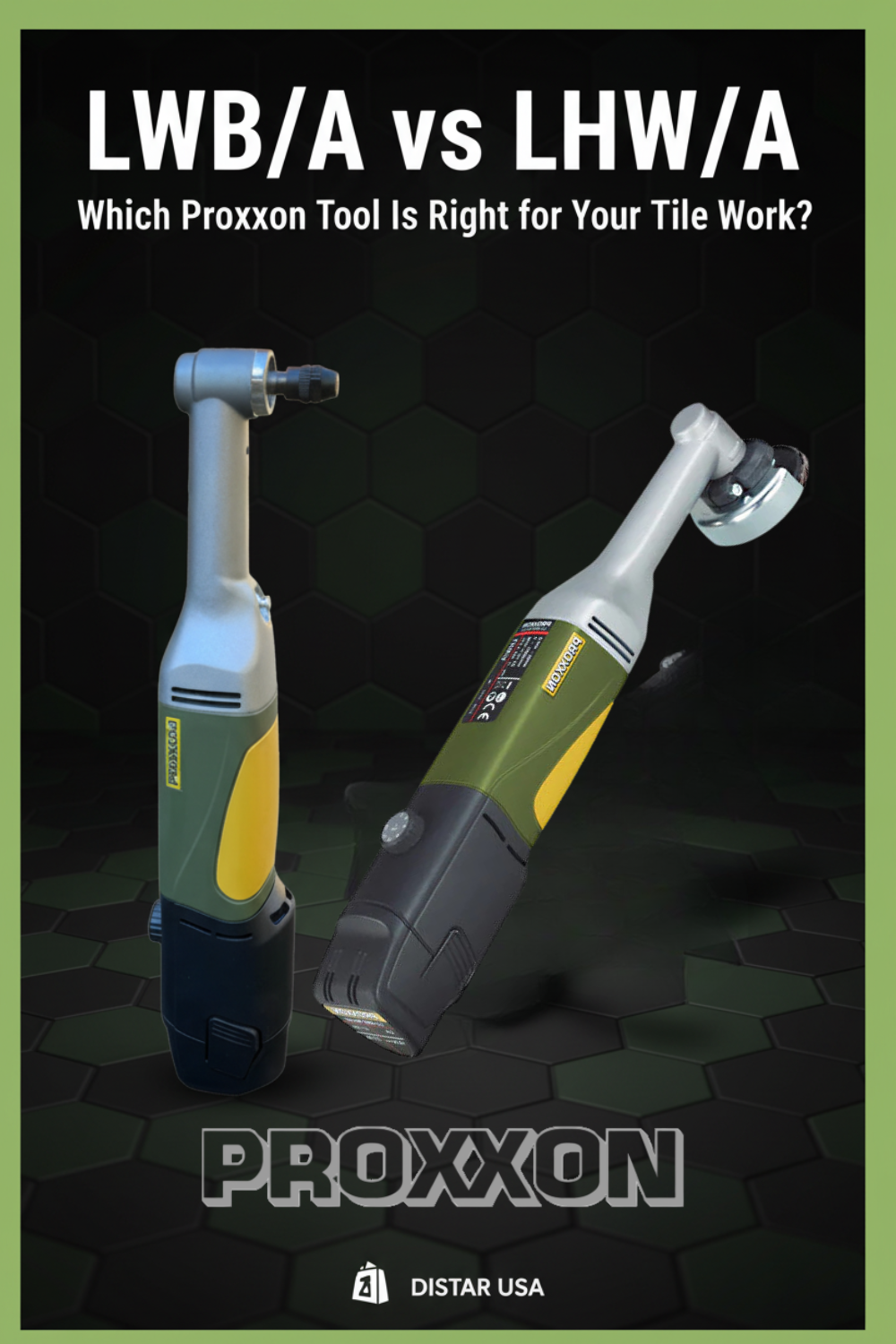 Proxxon LWB/A vs LHW/A: Which Cordless Tool Is Right for Your Tile Work?