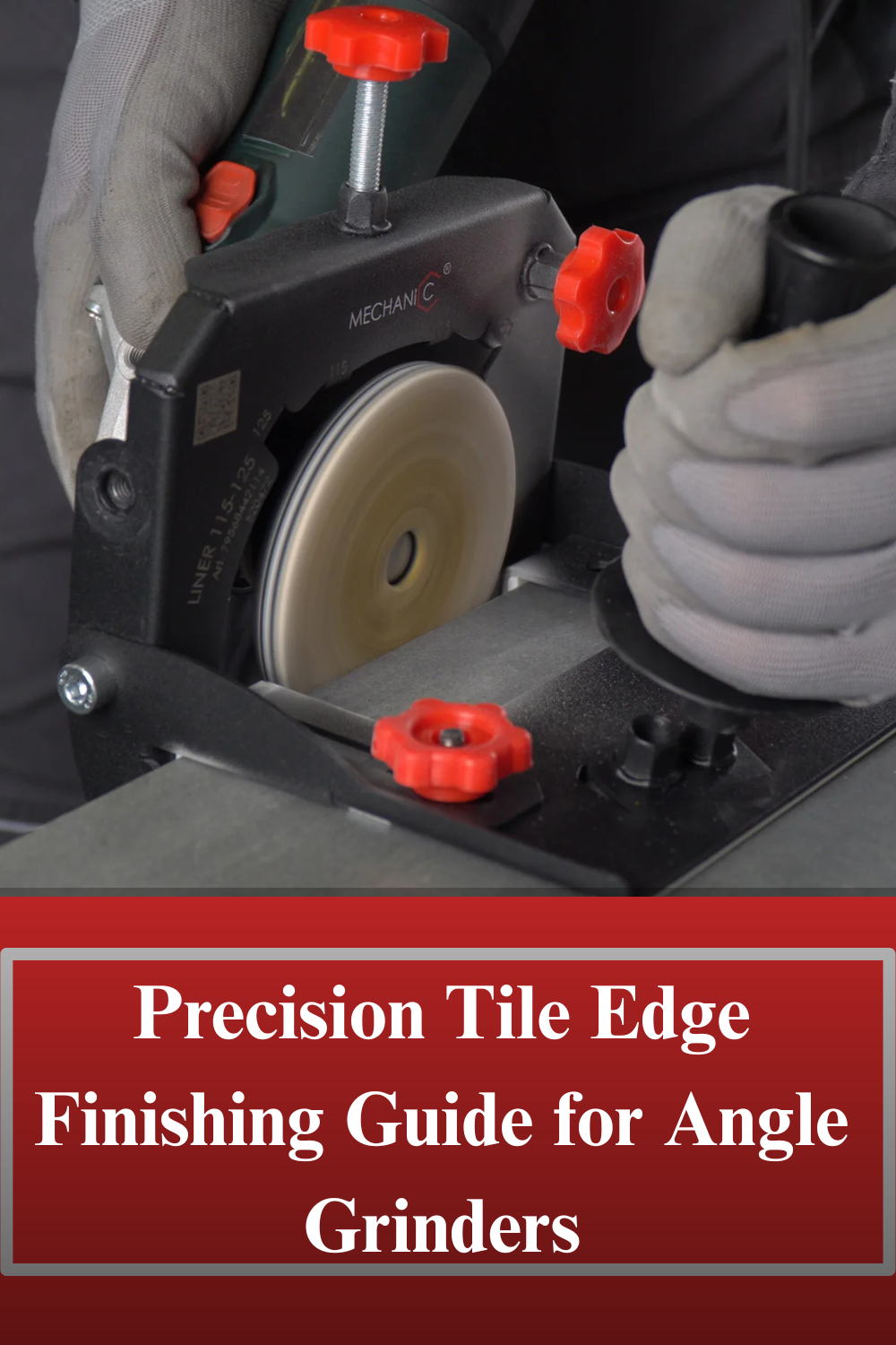 Tile Edge Finishing Guide for Angle Grinders